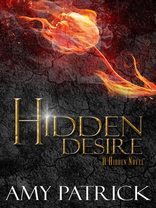 Title details for Hidden Desire by Amy Patrick - Available
